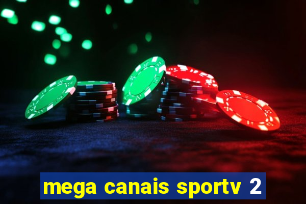 mega canais sportv 2